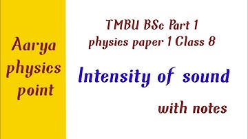 Intensity of sound TMBU BSc Part 1 physics paper 1 Class 8 #tmbu #physics #bscpart1