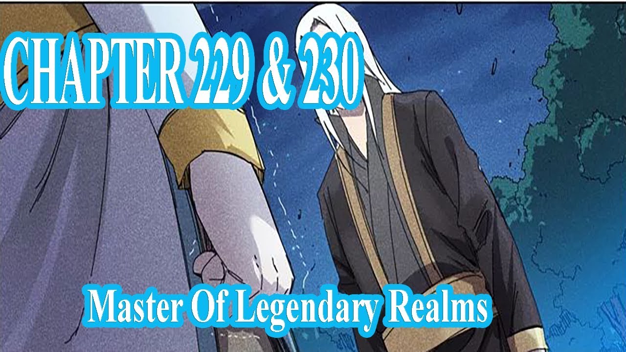 Master Of Legendary Realms Chapter 229 & 230 [English Sub] | Manhua ES