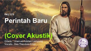Download lagu Perintah Baru - PKJ 275 (Cover Akustik)