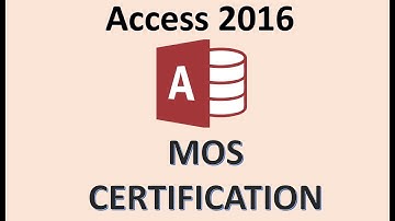 Access 2016 - MOS Exam - Microsoft Office Specialist Certification Test - How to Pass Using MS 365