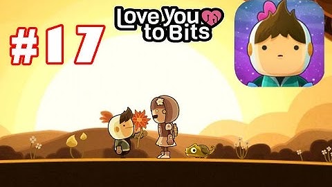 Love You To Bits: Part-17 Destination-17 Gameplay/Walkthough All Memories Collection