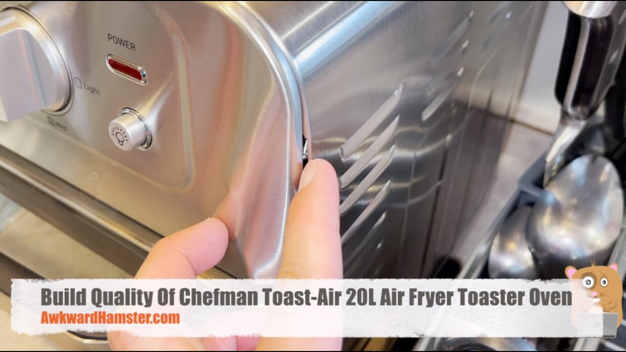 Poor Build Quality Of Chefman Toast Air 20L Air Fryer Toaster Oven