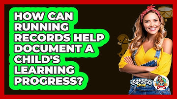 How Can Running Records Help Document A Child