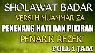 Sholawat Badar Merdu Versi H Muammar ZA l Sholatullah Salamullah Full 1 Jam