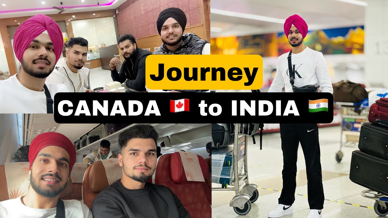 Journey Canada 🇨🇦 to India 🇮🇳 | After 2 years