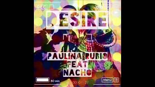 Paulina Rubio ft. Nacho - Desire