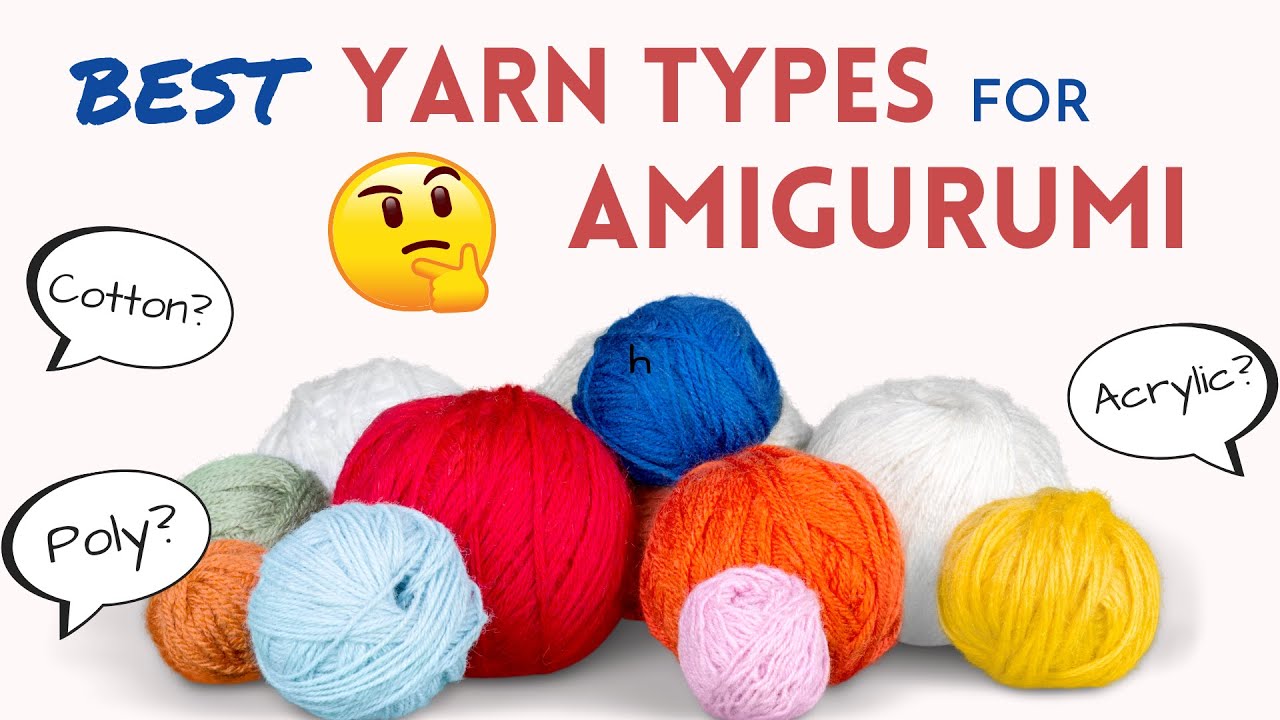What is the BEST yarn type for amigurumi? (2022) 