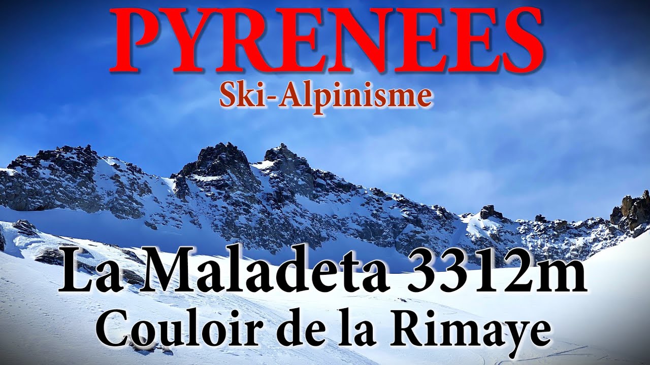 Pyrénées - Pic de la Maladeta 3312m - Couloir de la Rimaye - Ski ...