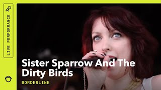 Sister Sparrow And The Dirty Birds, "Borderline": Live chords