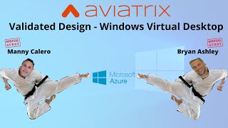 MCNA EP22 | Aviatrix Validated Design for Windows Virtual Desktop