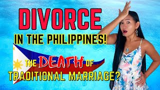 Divorce Comes To The Philippines - The End Of Traditional Marriage?