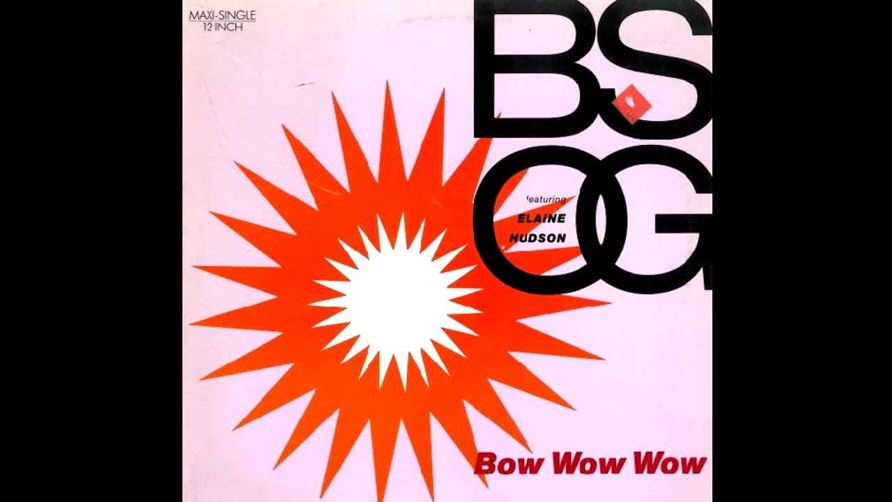 B.S.O.G. FEATURING ELAINE HUDSON - BOW WOW WOW (12" SPECIAL VERSION) - 1990