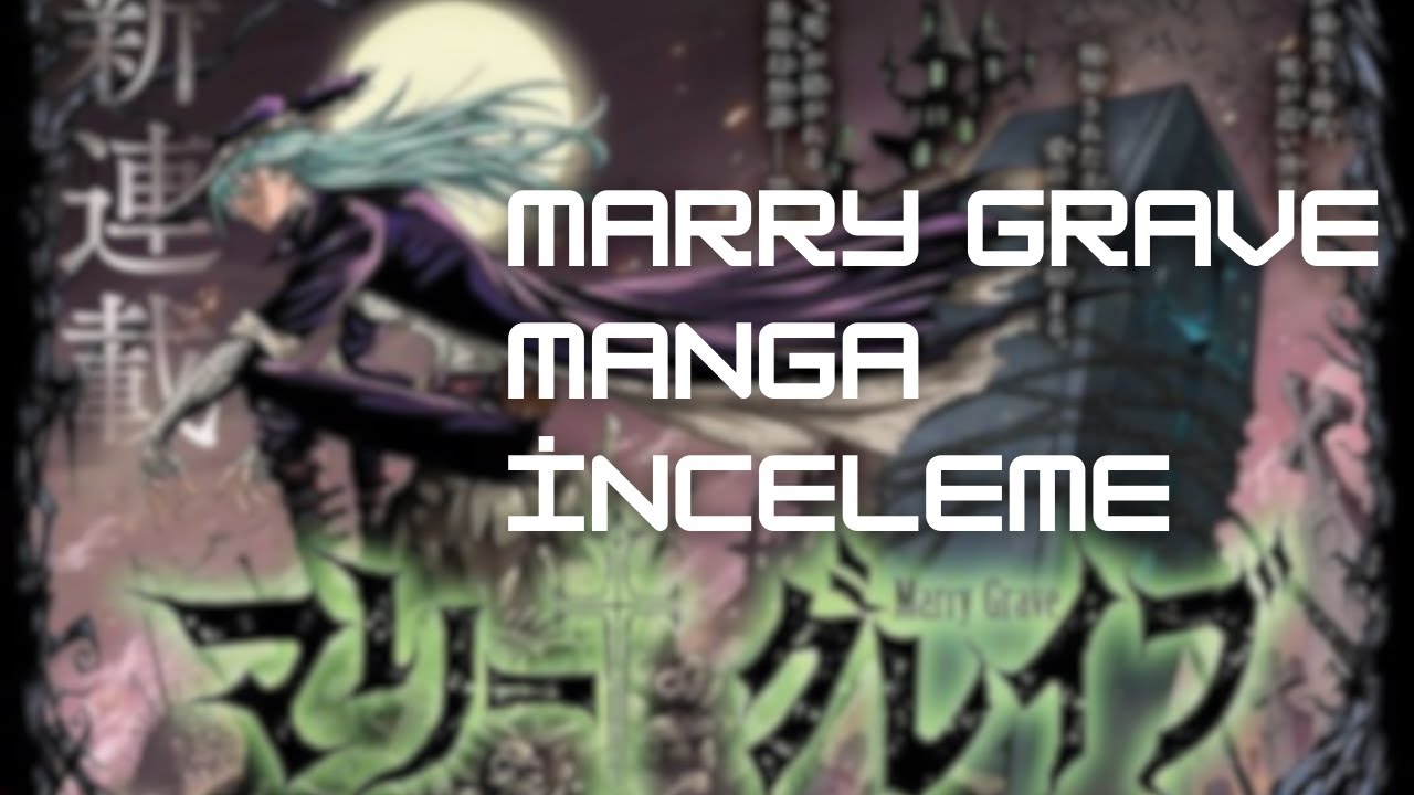 Gerçek Aşk Budur|Marry Grave Manga İncelemesi - YouTube