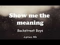 Backstreet Boys - Show Me The Meaning (Lyrics)