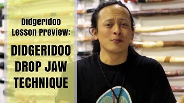 Didgeridoo Drop Jaw Technique - Didgeridoo Lesson Preview