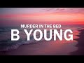 B Young Murder In The Bed Lyrics mp3