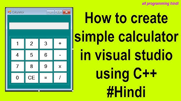 Simple C++ GUI calculator in visual studio in Hindi | C++ GUI Tutorial 7 | all programming hindi