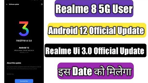 Realme 8 5G Realme Ui 3.0 Official Update Date | Android 12 Stable Update Date