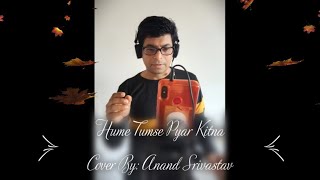 Video thumbnail of "Hume Tumse Pyar Kitna | Cover Song | Anand Srivastav | Kudrat | Kishore Kumar"