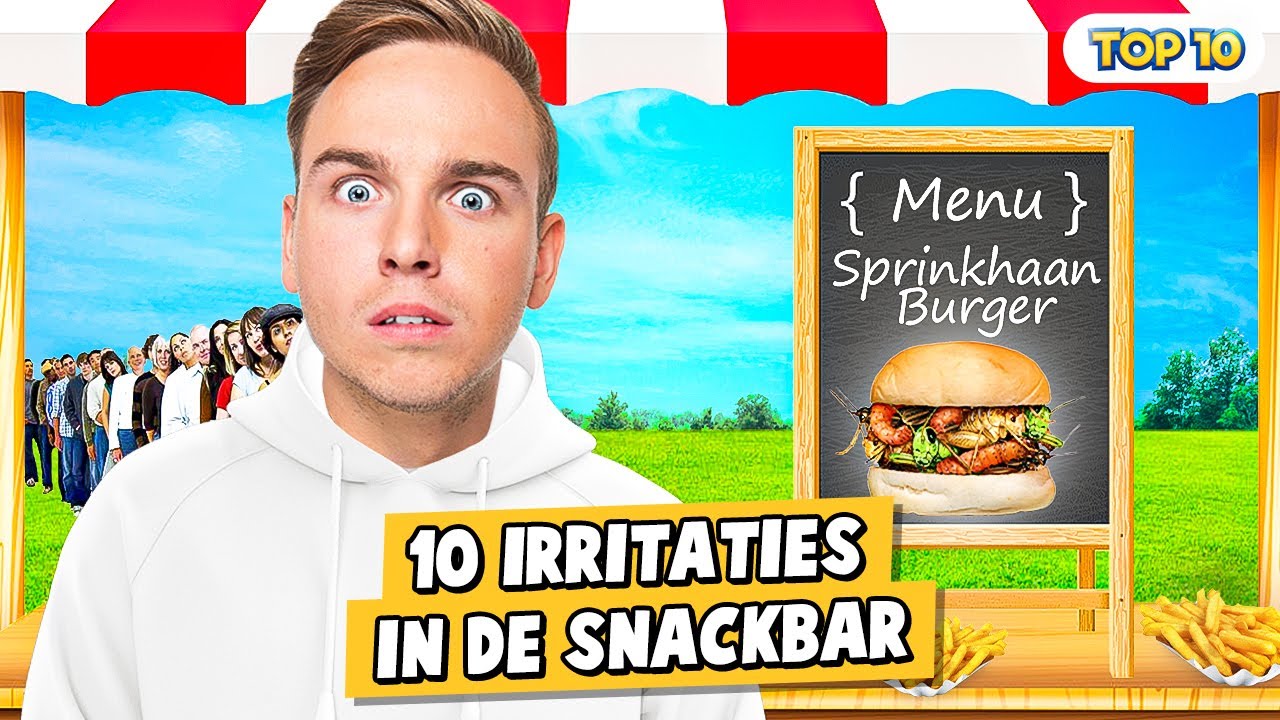 10 IRRITATIES IN DE SNACKBAR!