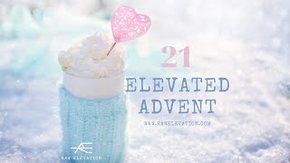 Elevated Advent Day 21: The Divine Shield Meditation for Protection & Positivity