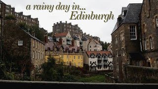 A Rainy Day in Edinburgh | Life in Edinburgh A Rainy Day in Edinburgh | Life in Edinburgh