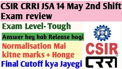 CSIR CRRI JSA 2nd Shift 14 May 2025 Exam Review | CSIR CRRI JSA 2nd Shift 14 May 2025 Exam Analysis