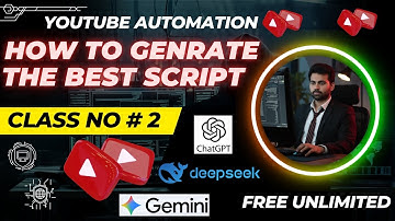 Class 2 | How to Regenerate YouTube Scripts with ChatGPT, Gemini & DeepSeek | Automation Tutorial