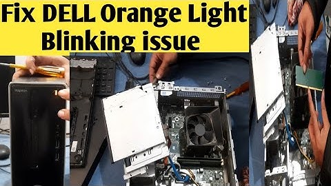 How To Fix DELL Orange Light Blinking | Fix DELL PC Orange/Amber Light Blinking | CPU Orange Light