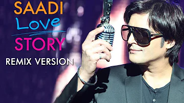 Saadi Love Story (Official Remix) - Jimmy Sheirgill
