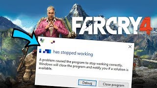 Fix: FarCry 4 has Stopped Working