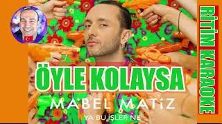 Öyle Kolaysa Mabel Matiz Ritim Karaoke Orijinal Trafik ( Türkçe Pop ) Resimi