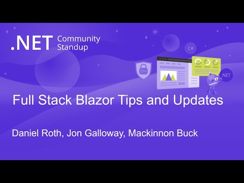 ASP.NET Community Standup - Full Stack Blazor Tips and Updates
