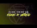 Junction 28   edge of hatred official lyric