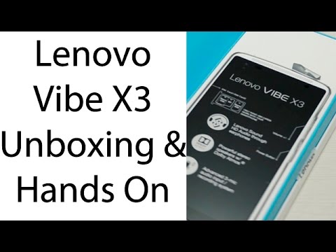 Lenovo Vibe X3 Unboxing And Hands On Review