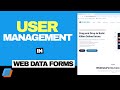 User Management in Web Data Forms
