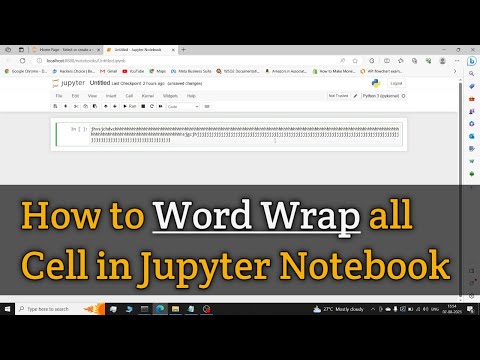 ISSUE FIXED: How to Word Wrap the Cell/Text in Jupyter Notebook || Quick Fixes || Anaconda || Latest