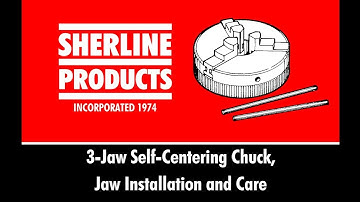 3-Jaw Chuck Jaw Installation and Care