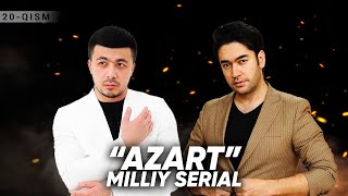 "Azart" milliy serial 20-qism