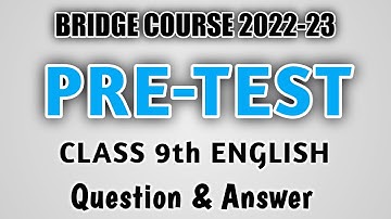 BRIDGE COURSE PRE-TEST FOR CLASS 9 ENGLISH | Question & Answer @MyClassLetsExplore
