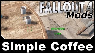 Fallout 4 Mods - Simple Coffee