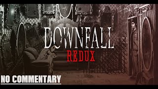 Let's Play Downfall Redux Ep1 No Commentary