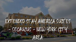 Extended Stay America Suites - Secaucus - New York City Area Review - Secaucus , United States of Am