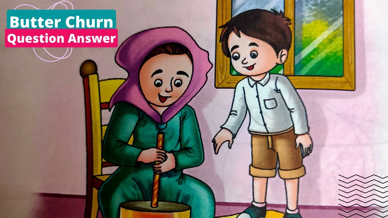 Butter Churn Class 3Questions Answers Poem Butter Churn YouTube