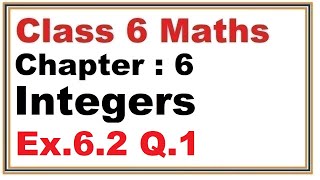 Ex.6.2, (Q.1) Chapter:6 Integers | Ncert Maths Class 6 | Cbse
