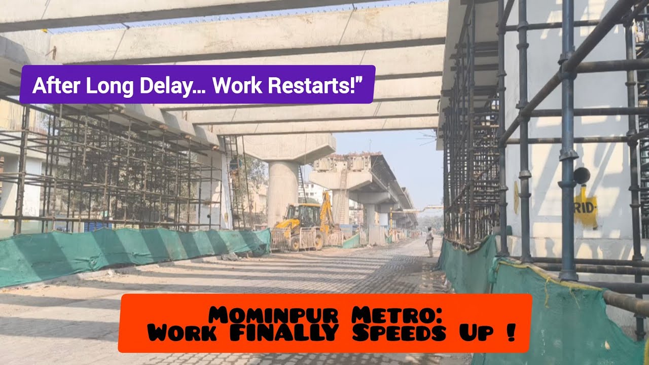 Обновление метро Моминпура | Работы набирают обороты после долгой задержки | Метро Калькутты