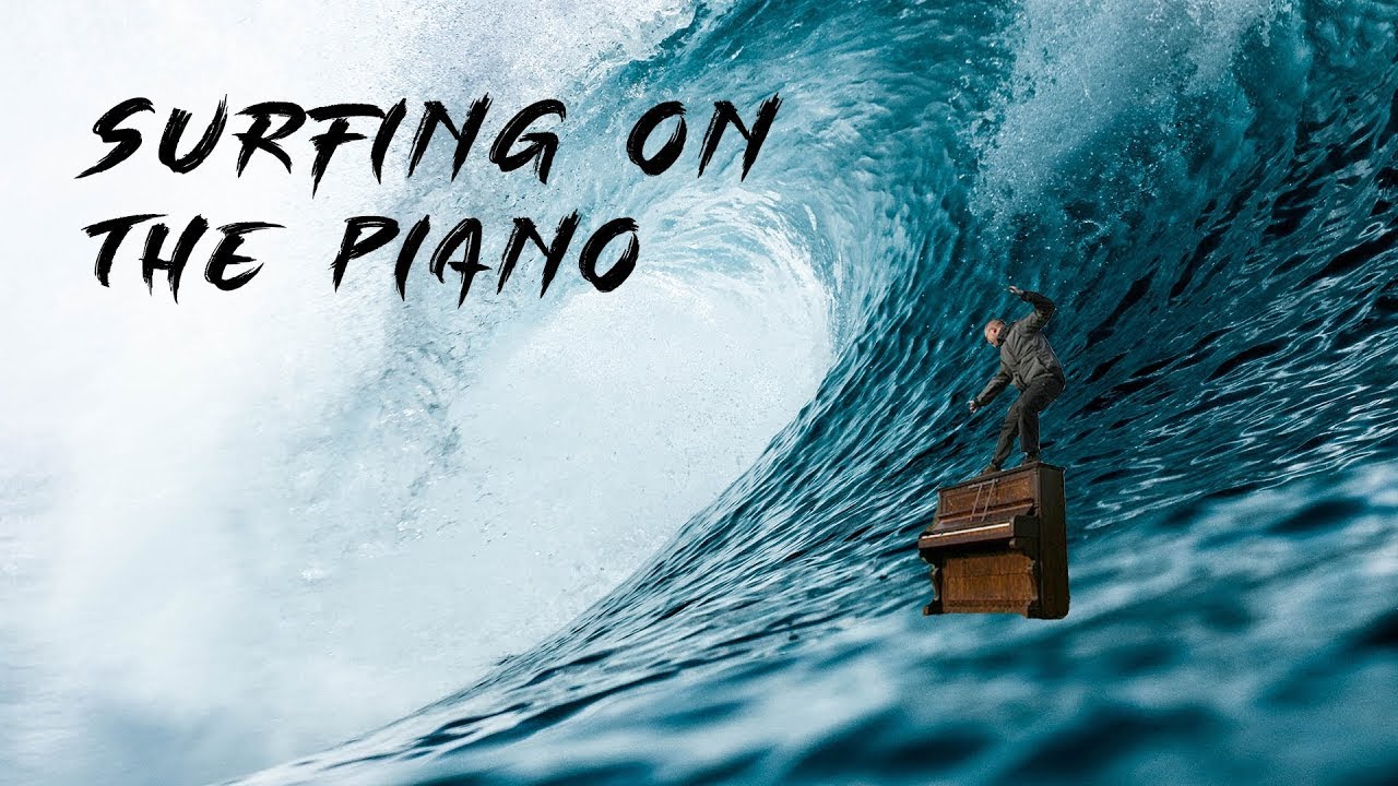 Surfing on the Piano YouTube