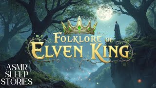 The Folklore of the Elven King | Fantasy Sleep Story with Soothing Music. screenshot 5