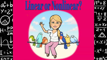 Linear or Nonlinear that is the question!