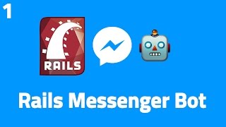 Building a Messenger Bot with Ruby on Rails P.1
